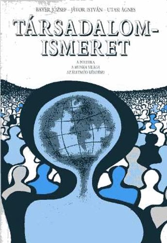 Bayer-J�vor-Utasi - T�rsadalomismeret
