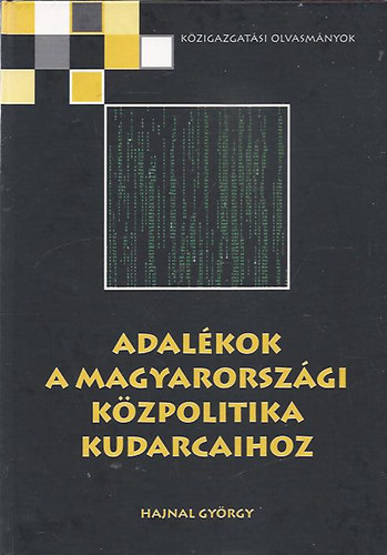 Hajnal Gy�rgy - Adal�kok a magyarorsz�gi k�zpolitika kudarcaihoz
