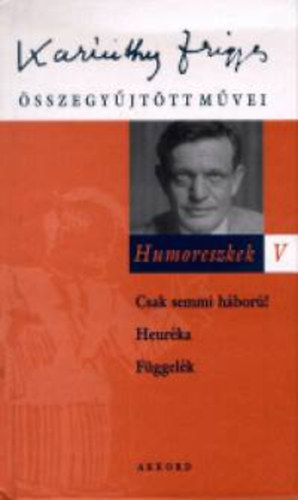 Karinthy Frigyes - Humoreszkek V.