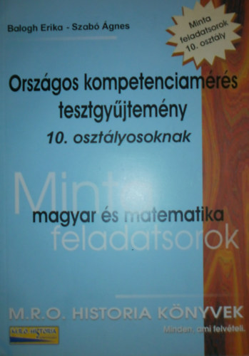 Balogh Erika; Szab gnes - Orszgos kompetenciamrs tesztgyjtemny 10. osztlyosoknak