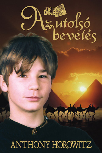 Anthony Horowitz - Az utols� bevet�s