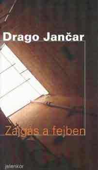 Drago Jancar - Zajgs a fejben