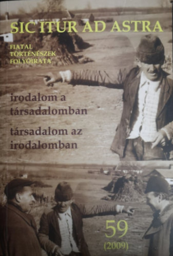 Sic itur ad astra - Fiatal t�rt�n�szek foly�irata 59. (2009) XX. �vfolyam