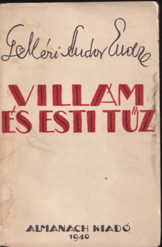 Gell�ri Andor Endre - Vill�m �s esti t�z