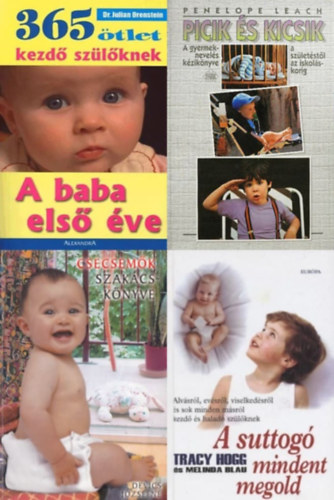 Melinda Blau Tracy Hogg, Penelope Leach, Devics Józsefné Julian Orenstein - 4 mű babaváróknak : 365 ötlet kezdő szülőknek - A baba első éve + A suttogó mindent megold + Picik és kicsik + Csecsemők szakácskönyve