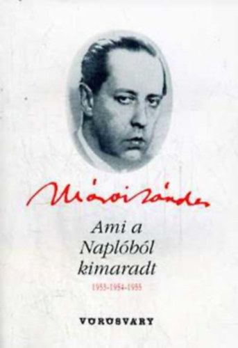 Mrai Sndor - Ami a naplbl kimaradt (1953-1954-1955)