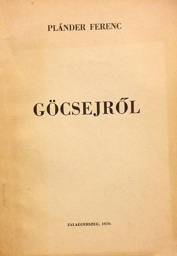 Pl�nder Ferenc - G�csejr�l