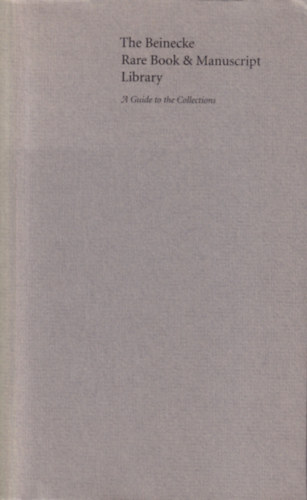 Beinecke Rare Book & Manuscript Library- A Guide to the Collections