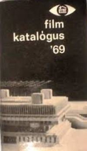 ptsgyi Tjkoztatsi Kzpont - Film katalgus '69