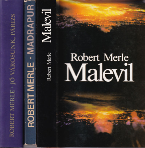 3 db Robert Merle: Malevil, Madrapur, Jvrosunk Prizs,