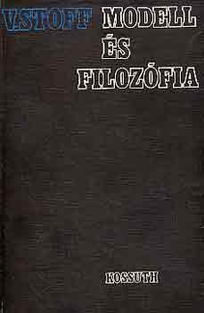 V. Stoff - Modell s filozfia