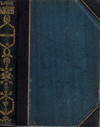 Csathó Kálmán - Csathó Kálmán munkái (Gyűjteményes kiadás X.)