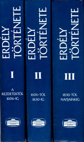 Köpeczi BÉla (főszerk.) - Erdély története I-III.