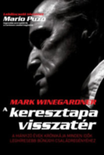 Mark Winegardner - A keresztapa visszatr