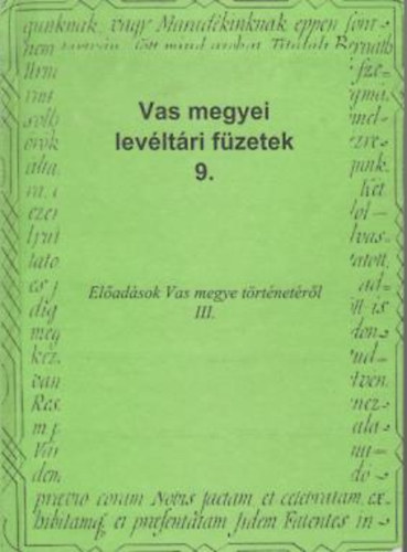 Tilcsik Gyrgy - Vas megyei levltri fzetek 9.