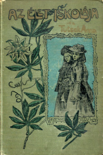 Tutsek Anna - Az �let iskol�ja /Tutsek/