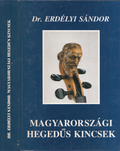 Dr. Erdlyi Sndor - Magyarorszgi hegeds kincsek I-II. (egy ktetben)
