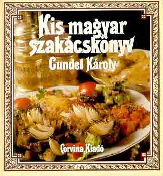 Gundel Kroly - Kis magyar szakcsknyv