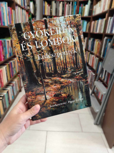 Pápai Gábor - Gyökerek és lombok 10. Erdészportrék