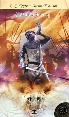 C. S. Lewis - Caspian herceg - Narnia krónikái 4.