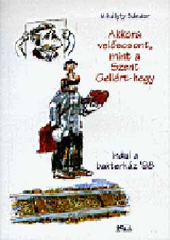 Mihályfy Sándor - Akkora velőscsont, mint a Szent Gellért-hegy