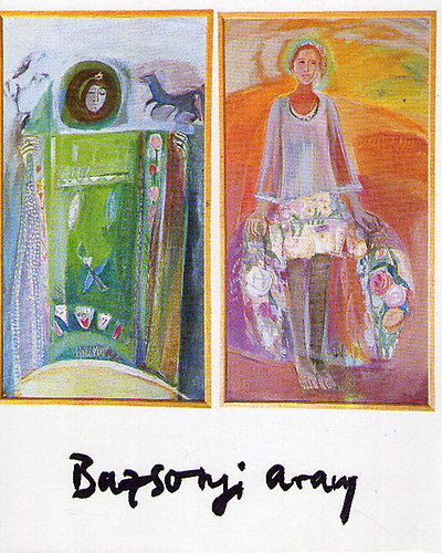 Hubert Ildik� - Bazsonyi Arany