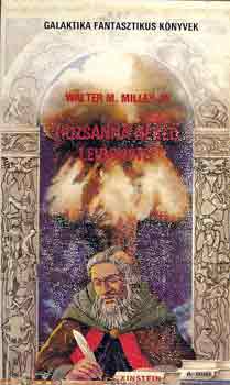 Walterm. Miller - Hozsánna néked, Leibowitz!