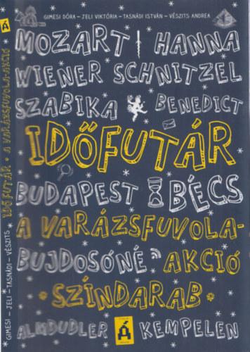 Gimesi-Jeli-Tasndi-Vszits - Idfutr - A varzsfuvola-akci