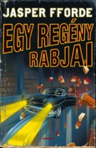 Jasper Fforde - Egy regny rabjai