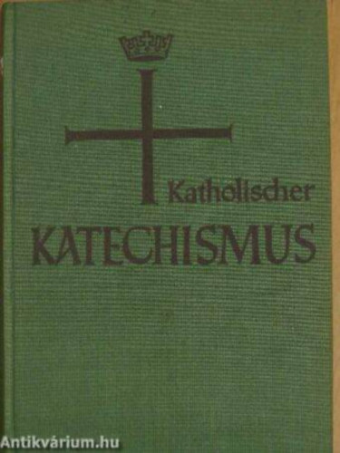 Katolischer Katechismus der Bist�mer Deutschlands