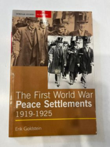 Erik Goldstein - The First World War Peace Settlements 1919-1925