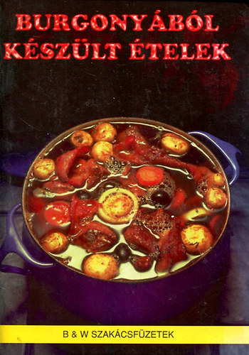 Burgonyából készült ételek
