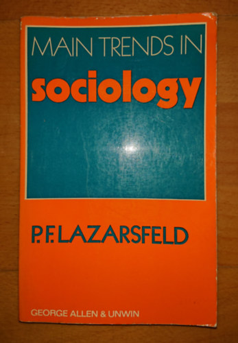 Paul F. Lazarsfeld - Main Trends in Sociology