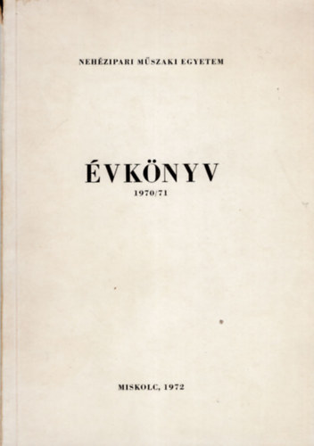 Fehr Lszl, Nagy Gusztv - vknyv 1970/71- Nehzipari Mszaki Egyetem