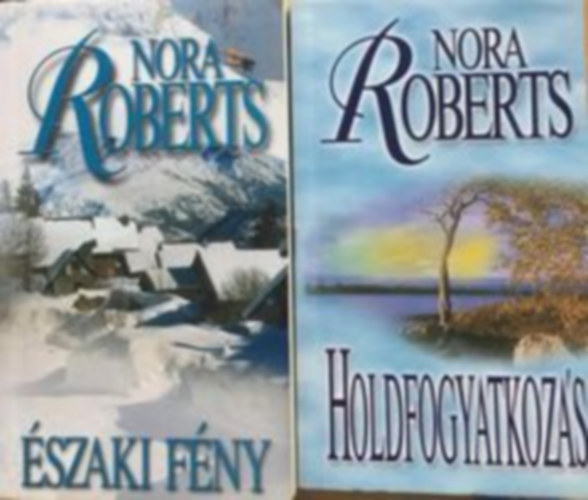 Nora Roberts - Északi fény - Holdfogyatkozás ( 2 kötet )
