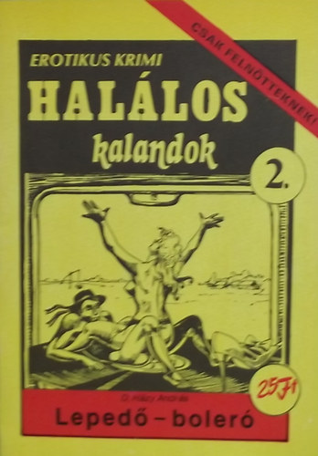 Szente Pál (szerk.) - Halálos kalandok 2. - Erotikus krimi 1990/2