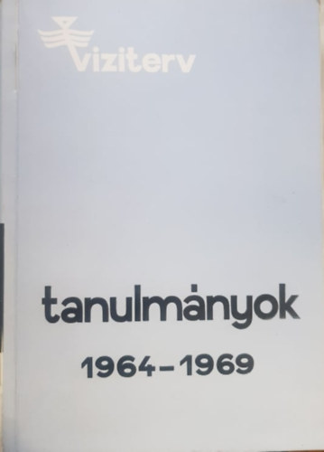 Mark� Iv�n  (szerk.) - VIZITERV tanulm�nyok 1964-1969