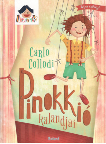 Carlo Collodi - Pinokki� kalandjai (Olvastad m�r?)