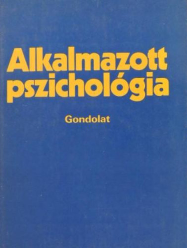 Lnrd Ferenc  (szerk.) - Alkalmazott pszicholgia - 4. tdolgozott, bvtett kiads