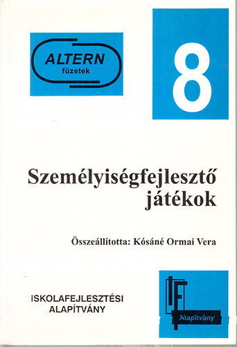 Ksn Ormai Vera - Szemlyisgfejleszt jtkok (Altern fzetek 8.)
