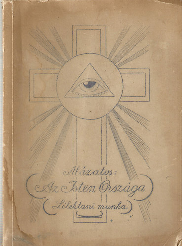 Alázatos: Az Isten országa (Lélektani munka magasabb megismerésre vágyók részére)