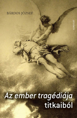B�rdos J�zsef - Az ember trag�di�ja titkaib�l