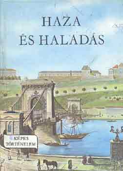 Fekete S�ndor - Haza �s halad�s (K�pes t�rt�nelem)