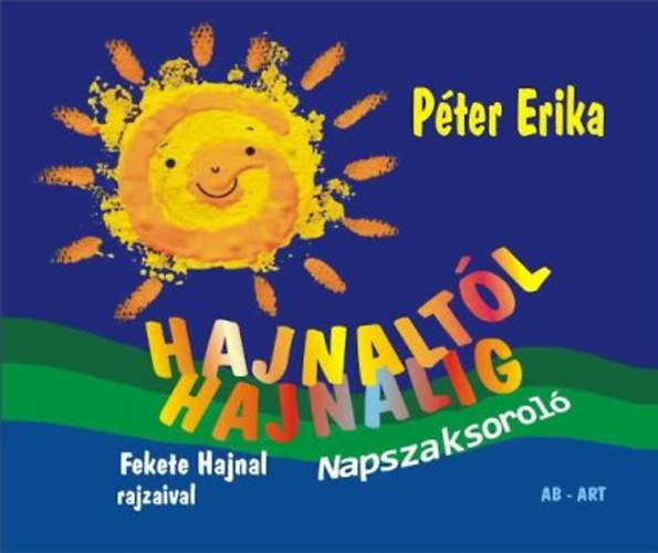 Péter Erika - Hajnaltól hajnalig