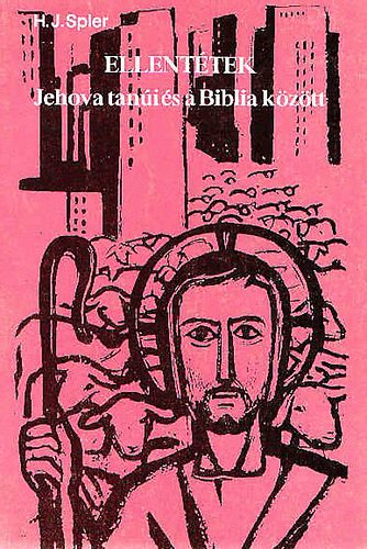 H.J.Spier - Ellenttek Jehova tani s a Biblia kztt