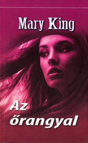 Mary King - Az rangyal