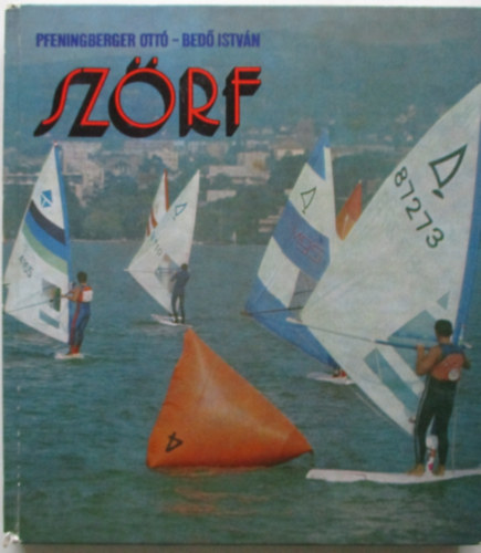 Pfeningberger Ott� - Bed� Istv�n - Sz�rf