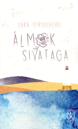 Sara Stridsberg - �lmok sivataga