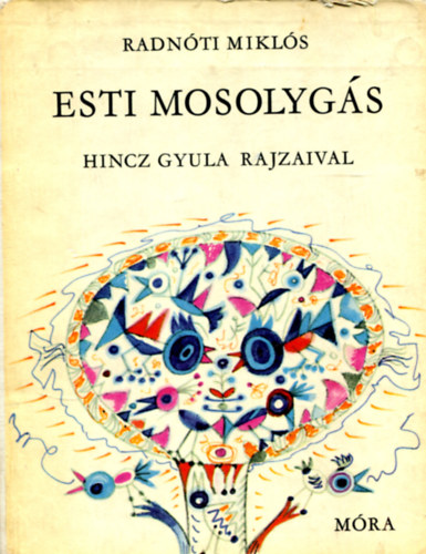 Radn�ti Mikl�s - Esti mosolyg�s (Hincz Gyula rajzaival)