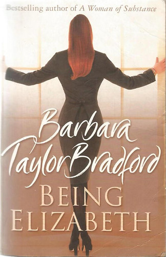 Barbara Taylor Bradford - Being Elizabeth